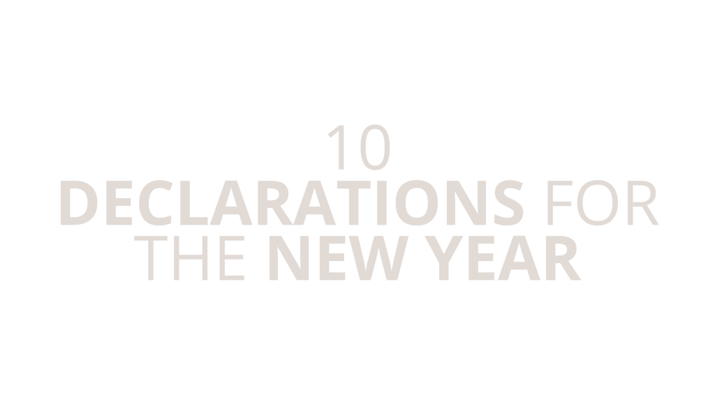 10 DECLARATIONS FOR THE NEW&nbsp;YEAR